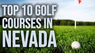 Top 10 golf courses in Nevada