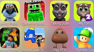 My Talking Tom 2,Talking Juan,Talking Pablo,Peu RTX,Stumble Guys,Alphabet Shooting,Minecraft........