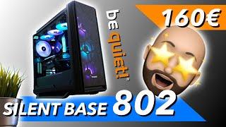 Vor-, & Nachteile be quiet Silent Base 802 - unboxing & Test