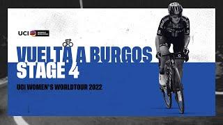 2022 UCI Women's WorldTour - Vuelta a Burgos Feminas - Stage 4