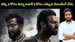 Why I Am Waiting For Salaar 2 More Than Kalki 2