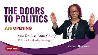 The Doors To Politics Are Opening -  Dr. Lisa-Anne Chung #politicalleadership #politicalcareer