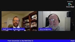 From Gnosticism to the NAR (Part 3) – with Steve Montgomery