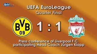 Borussia Dortmund - Liverpool F.C. - press conference by head coach Jürgen Klopp