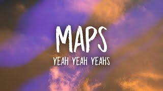 Yeah Yeah Yeahs - Maps