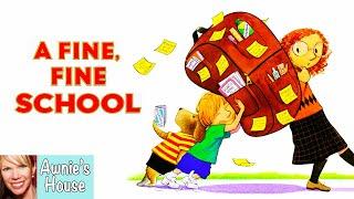  A FINE, FINE SCHOOL How Much is Too Much School? by Sharon Creech and Harry Bliss Kid's Read Aloud