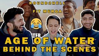 AGE OF WATER | BEHIND THE SCENES REACTION Round2Hell | R2H