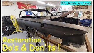 Restoration Do's & Don'ts:  How to NOT Wreck your Project ! D.I.Y. Auto Restoration