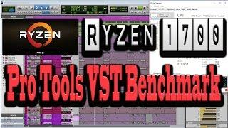 AMD Ryzen 1700 Pro Tools VST Benchmark