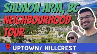 Salmon Arm, BC Neighbourhood Tour 2023 | Uptown and Hillcrest