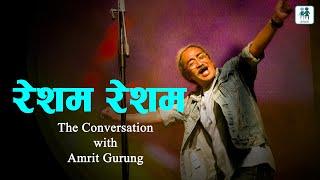 अमृत गुरूङले सुनाए आफ्ना सुपरहिट ६ वटा गीतको कथा | THE CONVERSATION- 38 | Amrit Gurung | Nepathya |