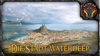 Die Stadt Waterdeep --- D&D Lore