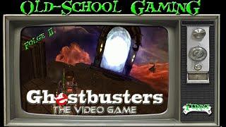 Ghostbusters 11 - Old-School Gaming - Geister und Portale "Ohoh was nen Chaos"