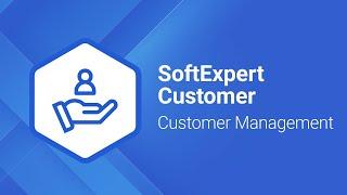 Customer management | SoftExpert Customer