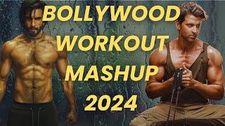 BOLLYWOOD WORKOUT MASHUP 2024 | HINDI GYM WORKOUT MOTIVATIONAL DANCE NON STOP MIX REMIXES 2024