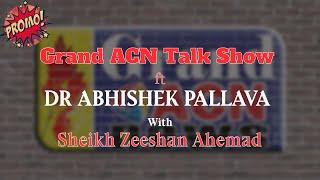 Grand ACN Talk Show ft SP Abhishek Pallav with Sheikh Zeeshan Ahemad Promo