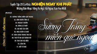 [CD488] Mở Nhẹ Nhàng Lk Nhạc Vàng Hải Ngoại Xưa Bất Hủ Còn Mãi Theo Thời Gian| Hữu Thái Lossless