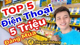 TOP 5 Điện Thoại Giá 5 Triệu Bán Chạy Nhất Tại Thế Giới Di Động #quyengbox