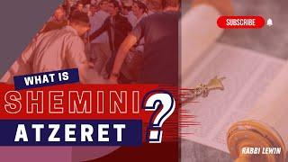 What is Shemini Atzeret? |Shmini Atzeret