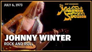 Rock and Roll - Johnny Winter | The Midnight Special