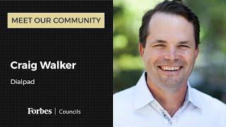 Meet Craig Walker, Dialpad | Forbes Councils