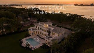 Project Reveal: "Greek Villa"