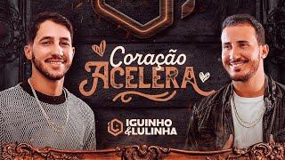 CORAÇÃO ACELERA - Iguinho e Lulinha (Audio Oficial)