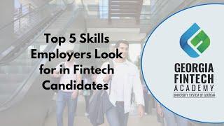 Top 5 Skills Employers Look for in Fintech Candidates