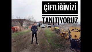 ■ÇİFTLİĞİMİZİ TANITIYORUZ !!!