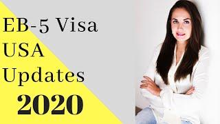 EB5 Visa 2020 Update