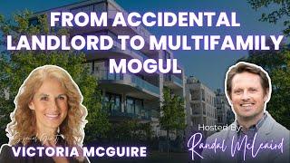 EP147: From Accidental Landlord to Multifamily Mogul with Victoria McGuire