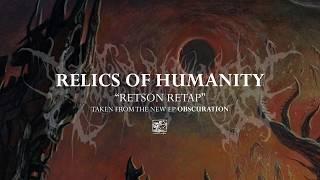 Relics Of Humanity "Retson Retap" - Official Track