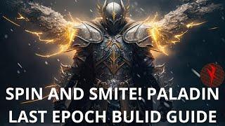 Spin and smite - holy fire paladin version 2.0 -  smite/warpath/holy aura - Last epoch build guide.