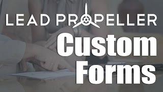 LeadPropeller New Custom Forms!