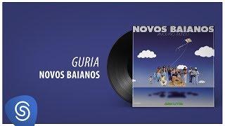 Novos Baianos - Guria (Vamos Pro Mundo) [Áudio Oficial]