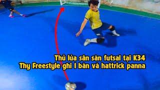 THY FREESTYLE đá bóng lúc 0h sáng mở hàng SÂN FUTSAL K34 liên tục múa skill BÓNG ĐÁ ĐƯỜNG PHỐ