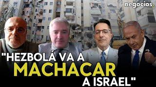 "Hezbolá va a machacar a Israel como entre en Líbano: es mucho más fuerte que en 2016"