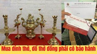 Mua Đồ Thờ bằng đồng phải có bảo hành | Ngọc Anh Đồng Mỹ Nghệ Đồng