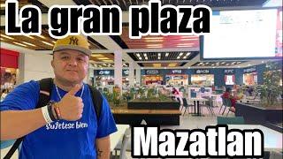 La gran plaza Mazatlán el centro comercial más popular de Mazatlán