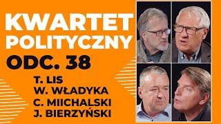 KWARTET POLITYCZNY | Tomasz Lis, Wiesław Władyka, Jakub Bierzyński, Cezary Michalski | odc. 38