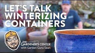 Let's Talk Winter-Hardy Containers ️ Garden Guru Sean at The Gardener's Center