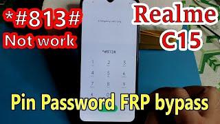 Realme C15 (Rmx2180) C12 C11 FRP BYPASS , PIN PASSWORD PATTERN REMOVAL *#813# not work ,Mrt not work