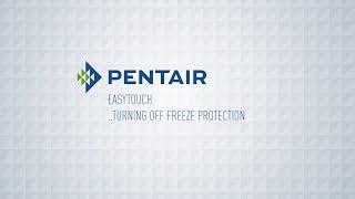 Easytouch- Turning off Freeze Protection