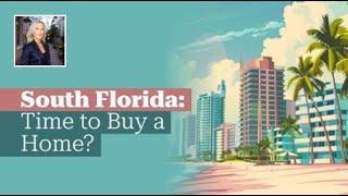 Is 2025 the Year to Buy in South Florida?