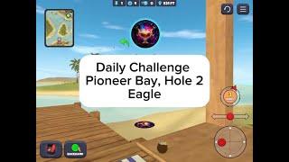 Daily Challenge, Pioneer Bay, Hole 2 Eagle! : Disc Golf Valley