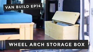 Building A Wheel Arch Storage Box | Ep 14 | Nissan NV200 Camper Van Build