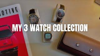 My 3 Watch Collection