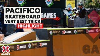 Pacifico Skateboard Vert Best Trick: HIGHLIGHTS | X Games 2022