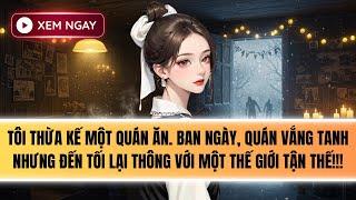 Truyện Audio | QUÁN ĂN HAI THẾ GIỚI [FULL]