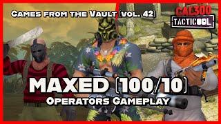 TACTICOOL:MAXED (100/10) OPERATORS GAMEPLAY[Games from the Vault vol.42]